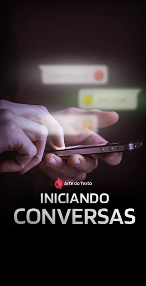 Módulo 4: Iniciando Conversas